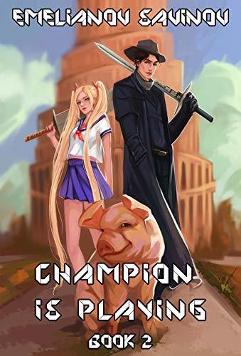 Code Hero (Champion is Playing Book #2): LitRPG Series