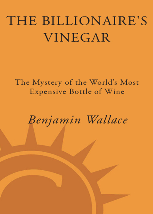 The Billionaire's Vinegar: The Mystery of the World's Most Expensive Bottle of Wine