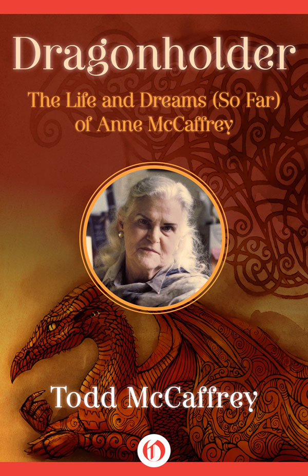 Dragonholder: The Life and Dreams (So Far) of Anne McCaffrey