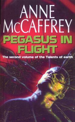Pegasus In Flight: (The Talents: Book 2): a captivating and awe-inspiring fantasy from one of the most influential fantasy and SF novelists of her generation