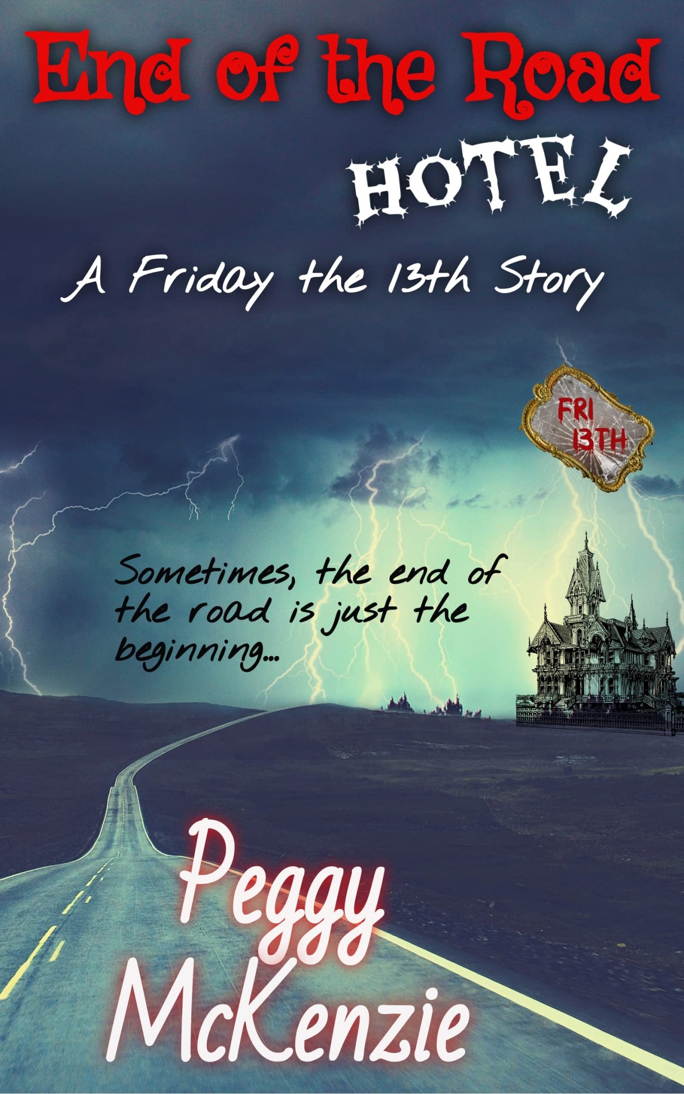 End of the Road Hotel: A Friday the 13th Short Story