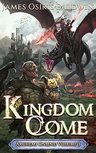 Kingdom Come: A LitRPG Dragonrider Adventure