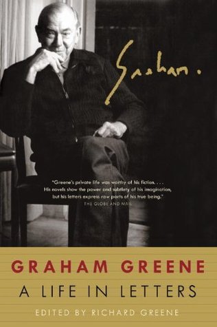 Graham Greene: A Life in Letters