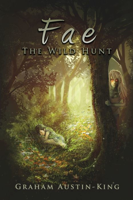 Fae - the Wild Hunt: Book One of the Riven Wyrde Saga