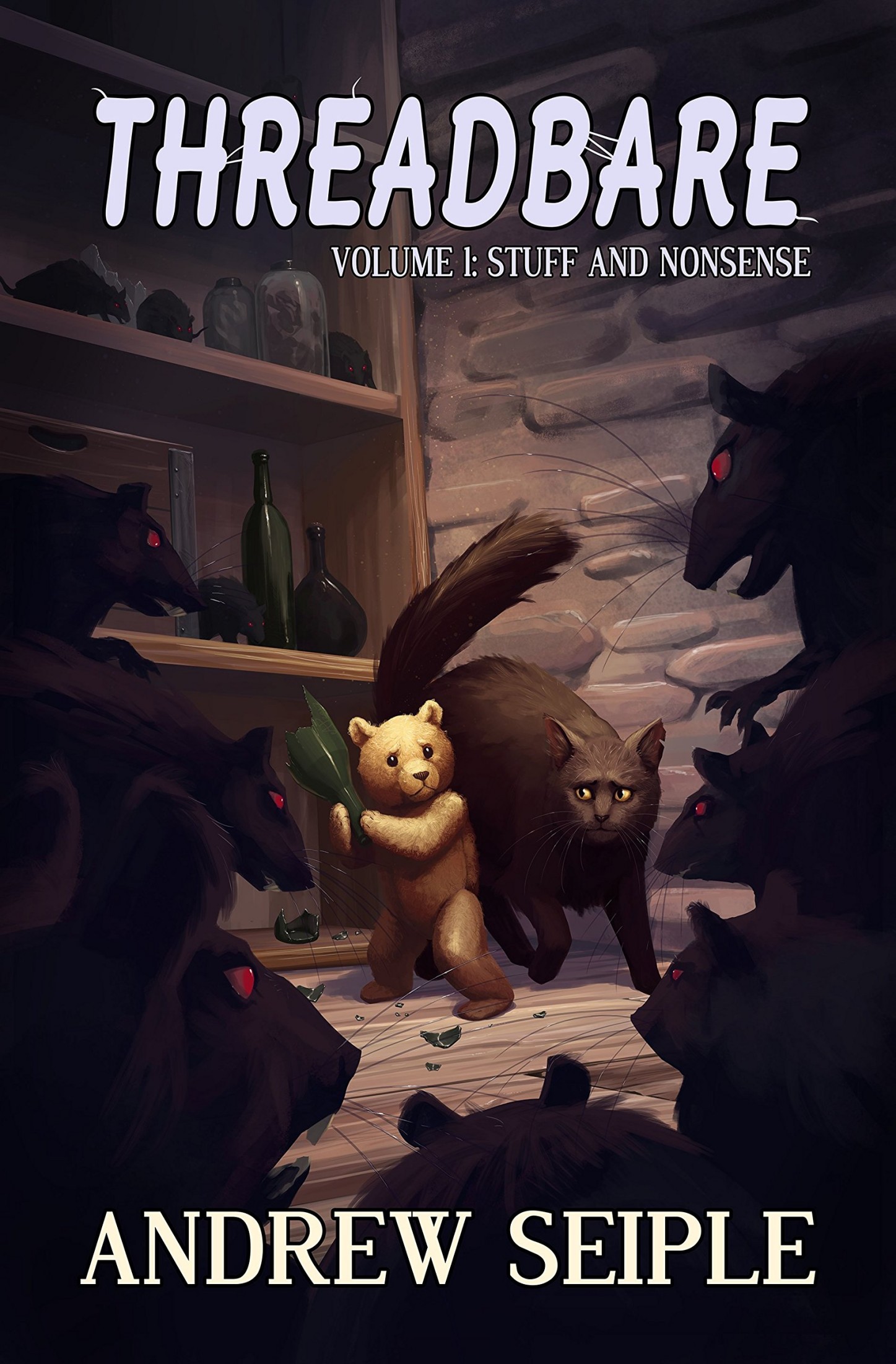 Threadbare - Volume 1: Stuff and Nonsense