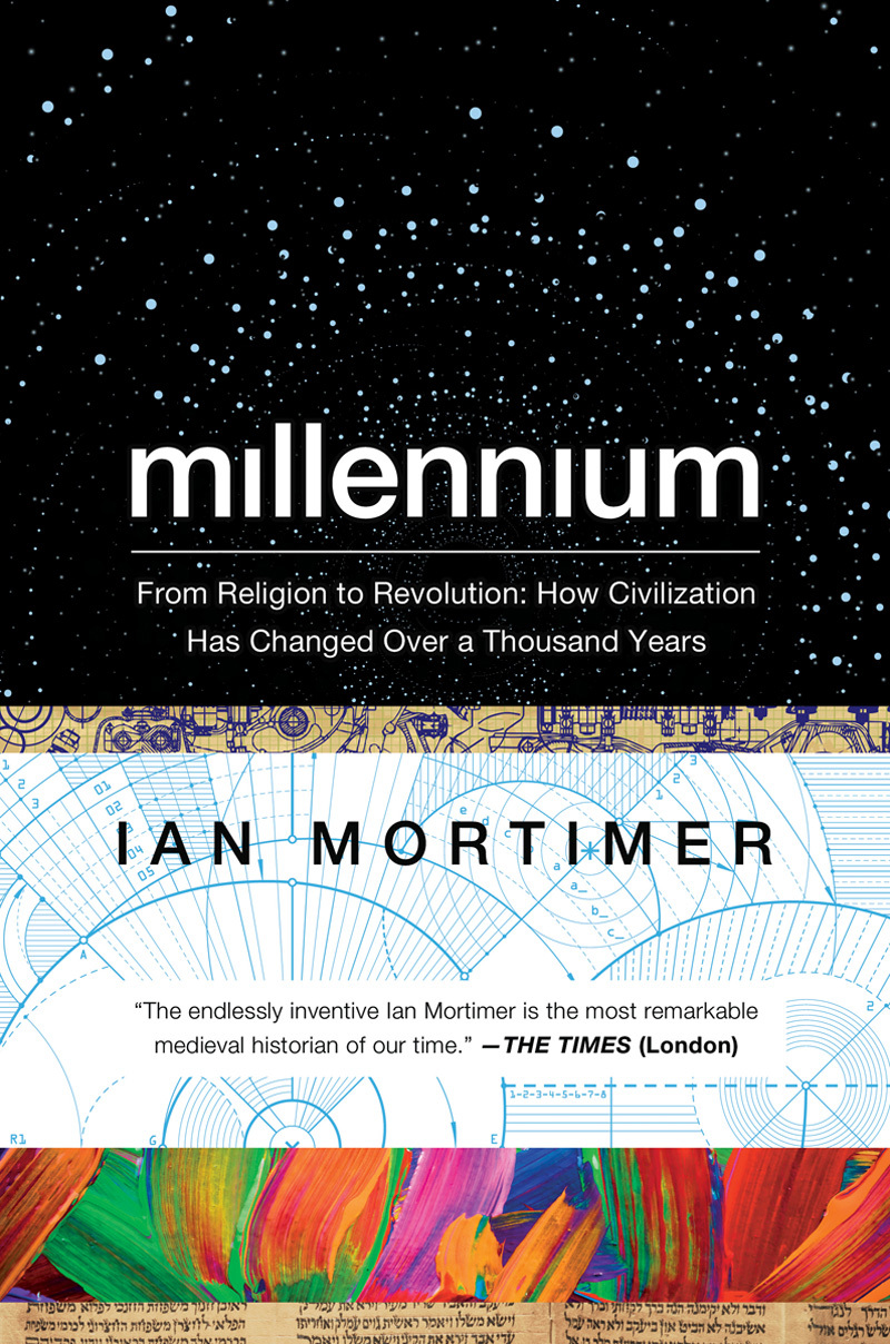 Millennium: From Religion to Revolution: How Civilization Has Changed Over a Thousand Years