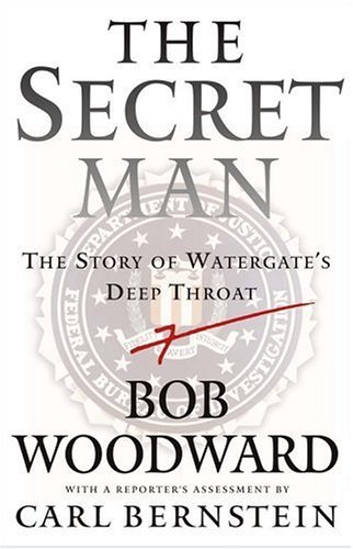 The Secret Man: The Story of Watergate's Deep Throat