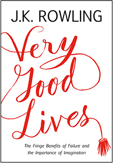 Very Good Lives: The Fringe Benefits of Failure and the Importance of Imagination