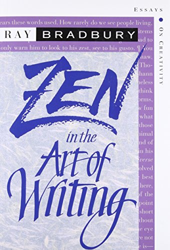 Zen in the Art of Writing: Essays on Creativity by Ray Bradbury, Joshua Odell Editions