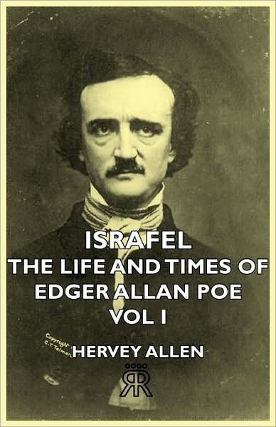 Israfel: The Life and Times of Edgar Allan Poe