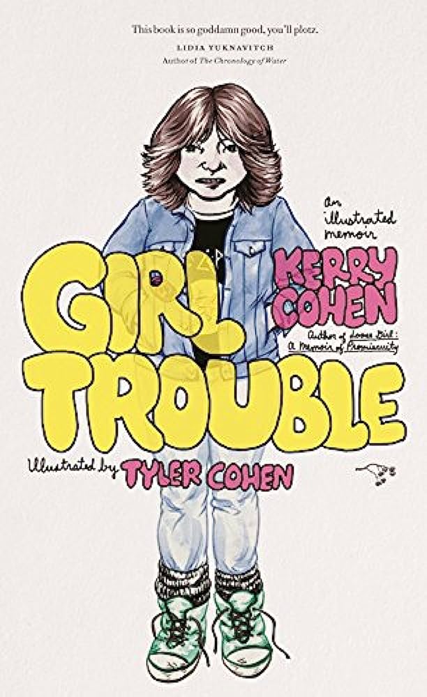 Girl Trouble: An Illustrated Memoir