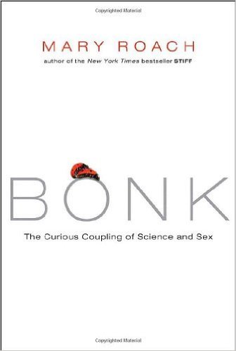Bonk: The Curious Coupling of Science and Sex