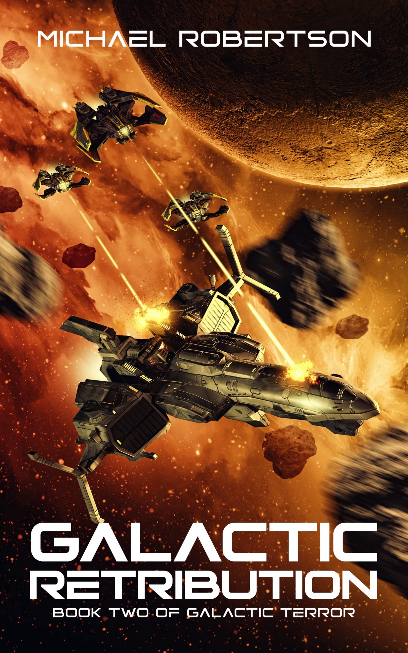 Galactic Retribution: A Space Opera