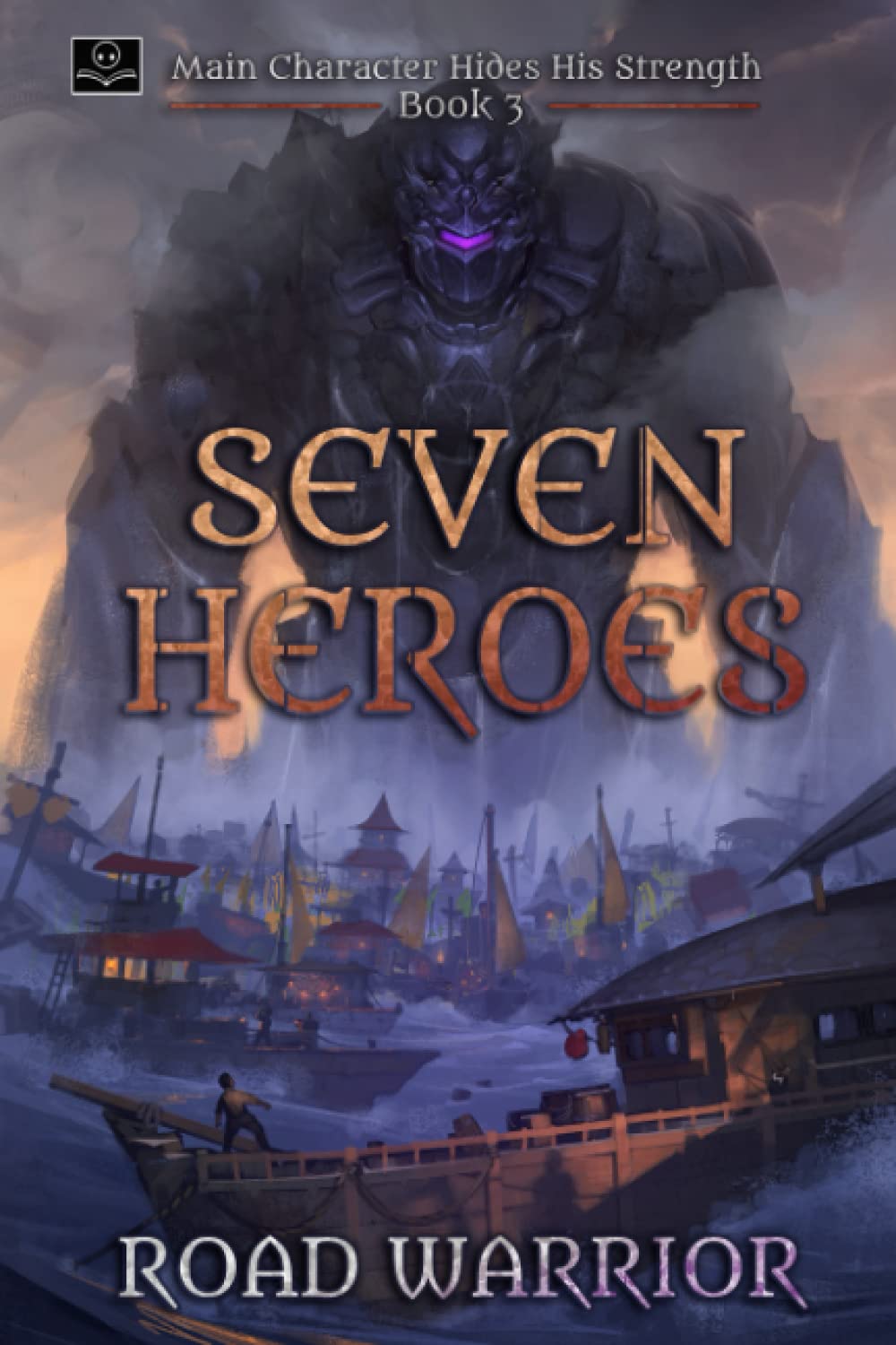 Seven Heroes - Book 3 of Main Character hides his Strength