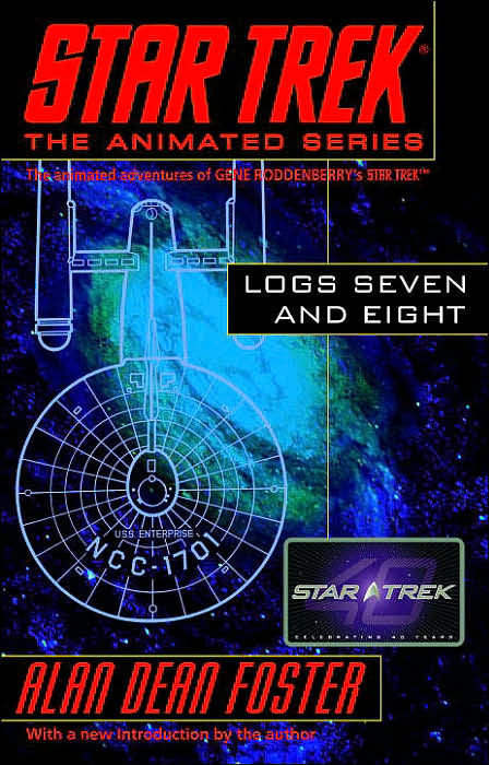 Star Trek Logs Seven and Eight