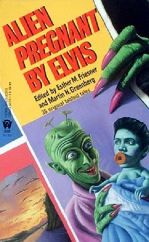 ALIEN PREGNANT BY ELVIS: The Source of It All; The Pride of Bigfoot; Elivs at the White House; Hitler Clone in Argentina Plots Falklands Reprise; Racehorse Predicts the Future; Psychic Bats 1000 for Accuracy; Martian Memorial to Elvis Sighted