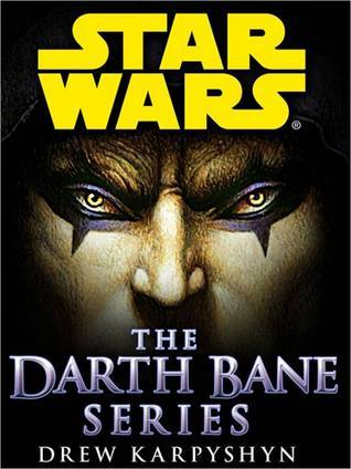 Star Wars, The Darth Bane Series: Path of Destruction, Rule of Two, Dynasty of Evil