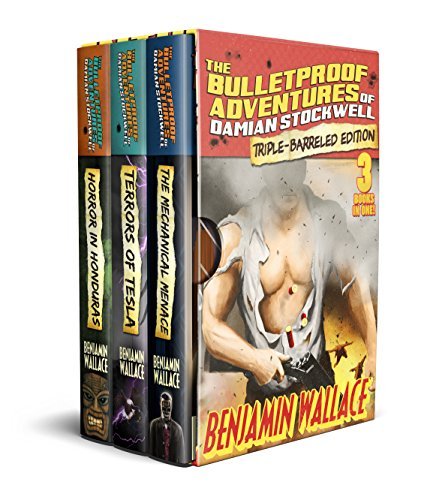 The Bulletproof Adventures of Damian Stockwell: Triple-Barreled Edition