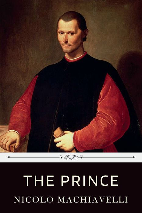 The Prince by Nicolo Machiavelli