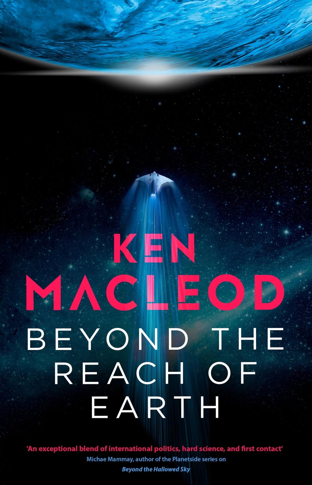 Beyond the Reach of Earth