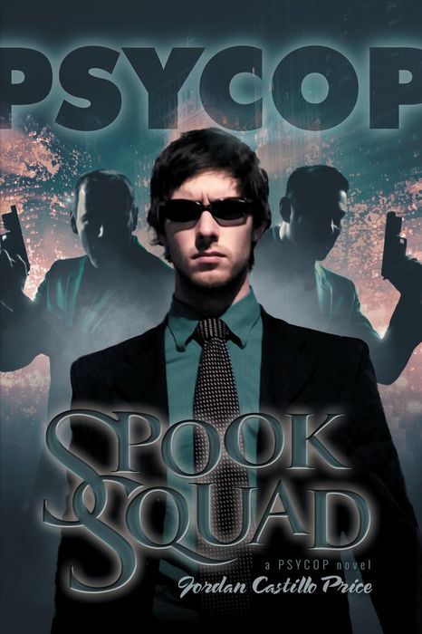 Spook Squad: A Psycop Novel