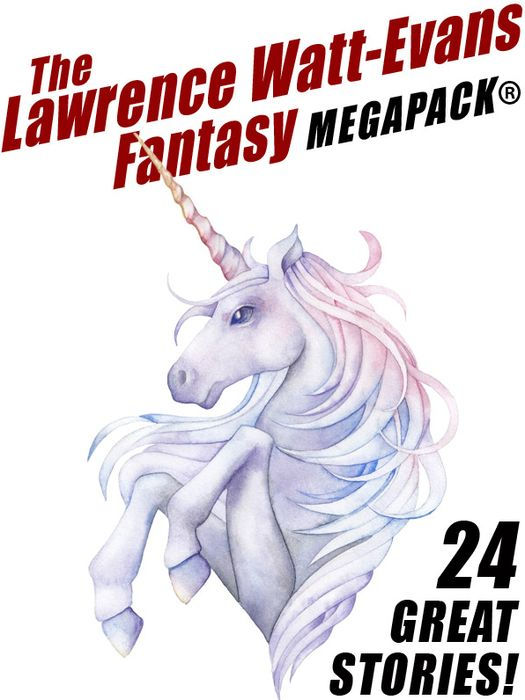 The Lawrence Watt-Evans Fantasy MEGAPACK