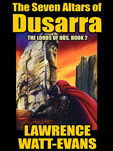 The Seven Altars of Dusarra: The Lords of Dus, Book 2