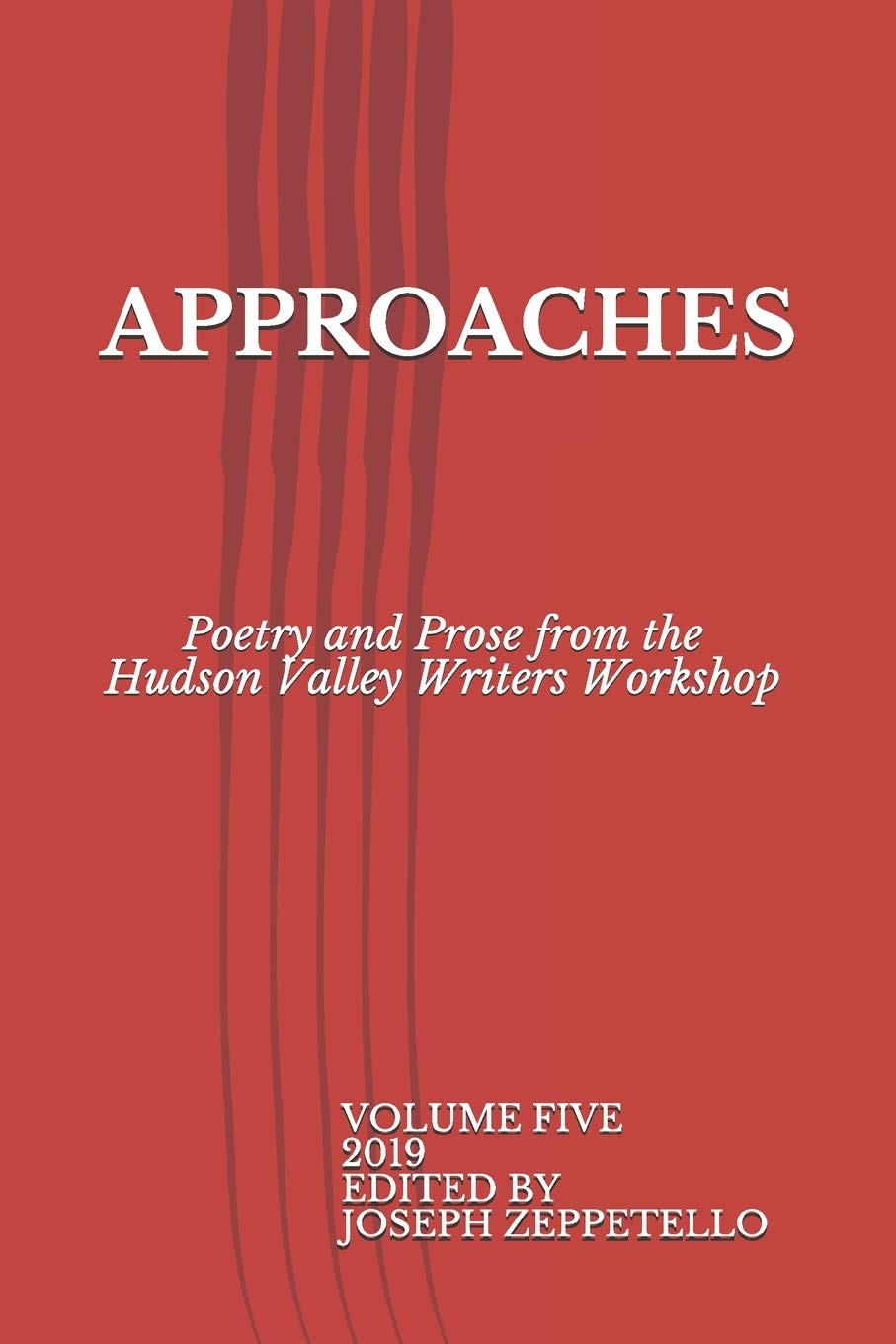 Approaches: Poetry and Prose From the Hudson Valley Writers Workshop