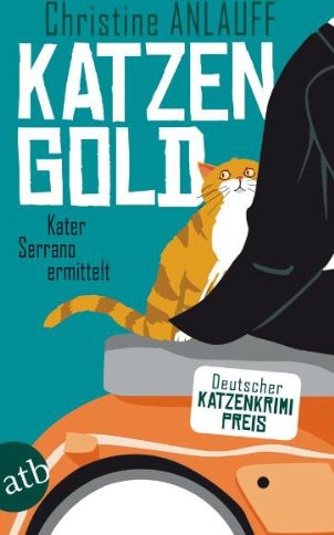 Kater Serano ermittelt 01 - Katzengold