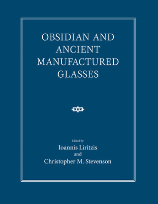 Obsidian and Ancient Manufactured Glasses