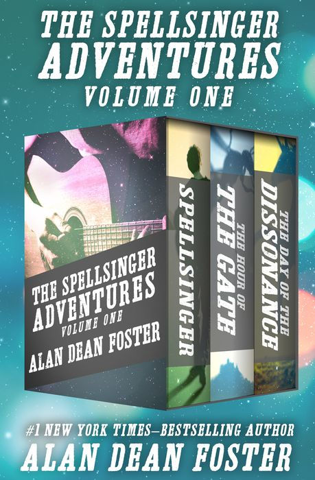 The Spellsinger Adventures Volume One: Spellsinger, the Hour of the Gate, and the Day of the Dissonance