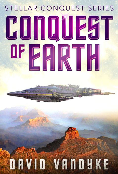 Conquest of Earth: Stellar Conquest Book 4