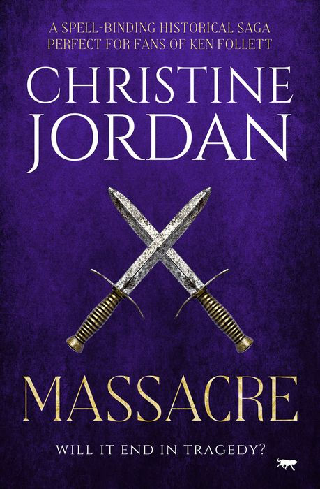 Massacre: A Spell-Binding Historical Saga Perfect for Fans of Ken Follett