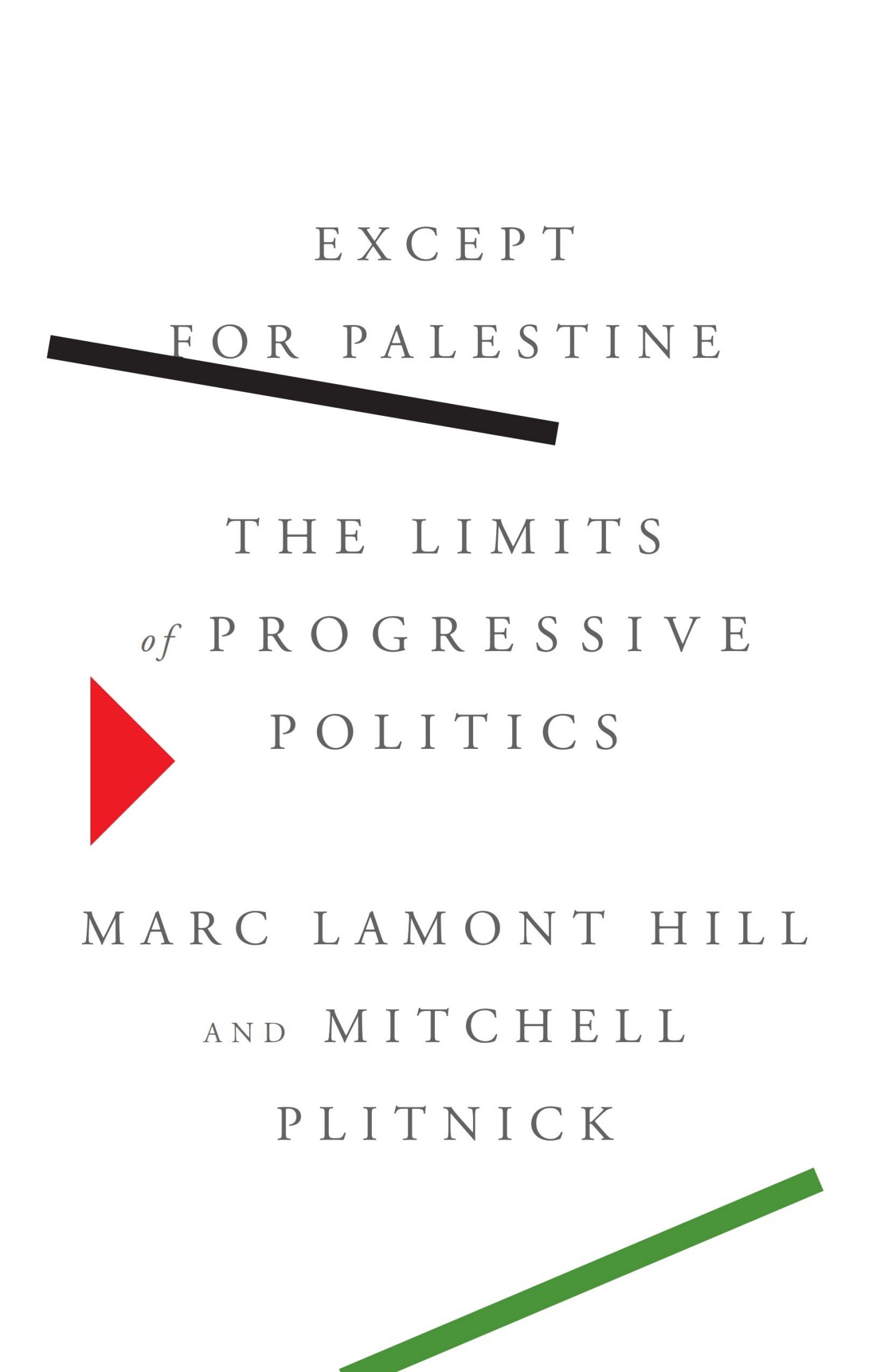 Except for Palestine: The Limits of Progressive Politics