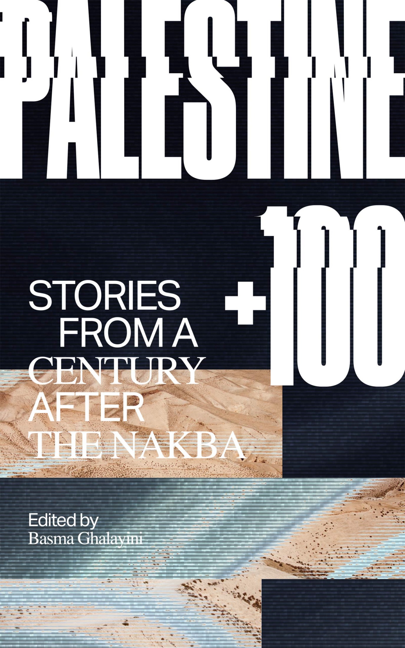 Palestine +100: Stories From a Century After the Nakba