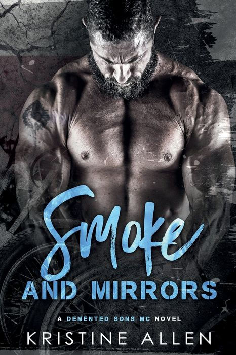 Smoke and Mirrors: A Demented Sons Texas Novel