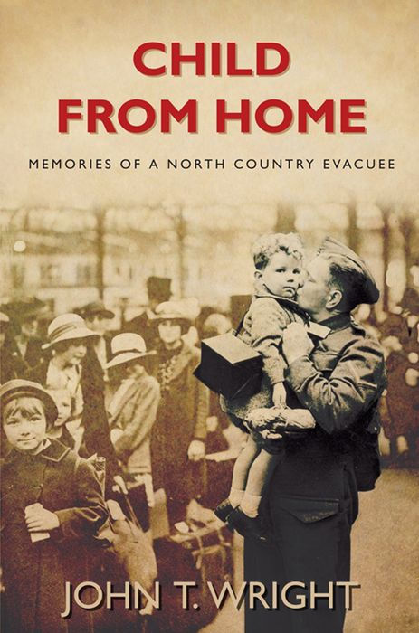 Child From Home: Memories of a North London Evacuee