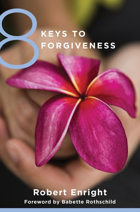 8 Keys to Forgiveness