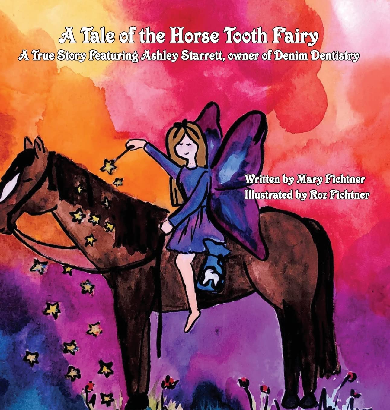 A Tale of the Horse Tooth Fairy: A True Story Featuring Ashley Starrett, Owner of Denim Dentistry