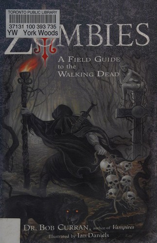 Zombies: A Field Guide to the Walking Dead