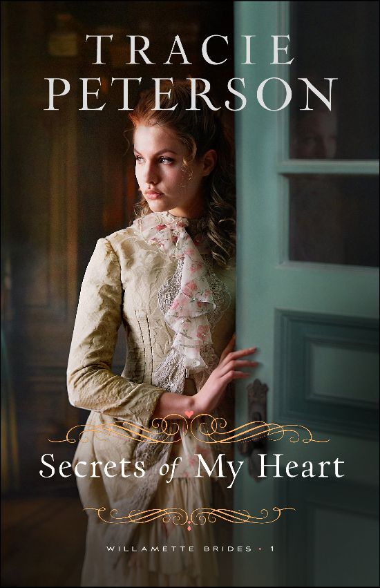 Secrets of My Heart (Willamette Brides Book #1)