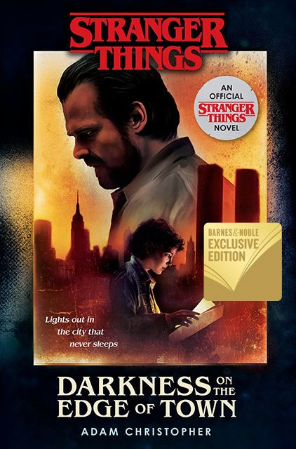 Stranger Things: Darkness on the Edge of Town: An Official Stranger Things Novel (B&N Exclusive Edition)