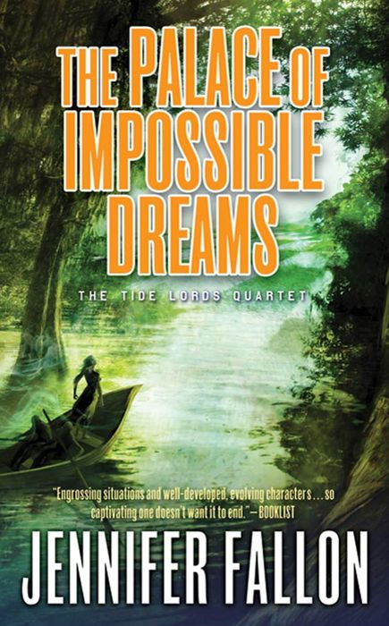 The Palace of Impossible Dreams: The Tide Lords Quartet
