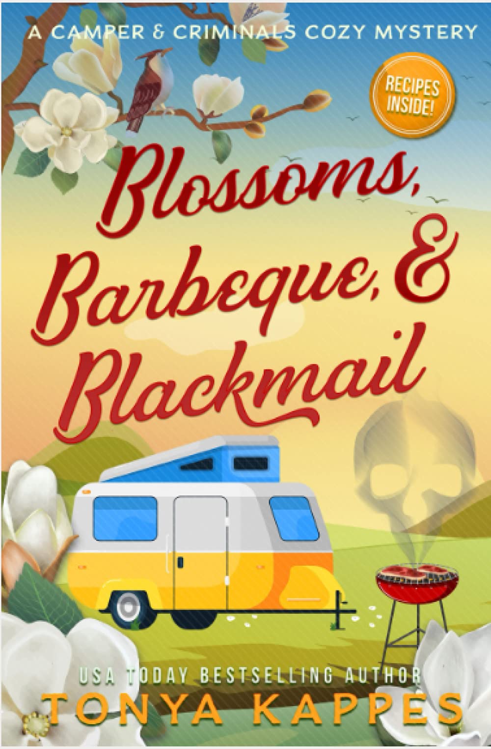 Blossoms, Barbeque, & Blackmail: A Camper and Criminals Cozy Mystery Series Book 20