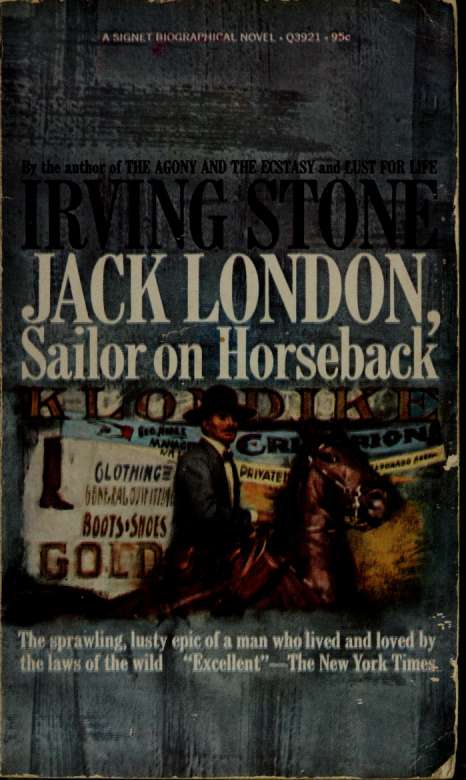 Jack London, sailor on horseback; a biographical novel