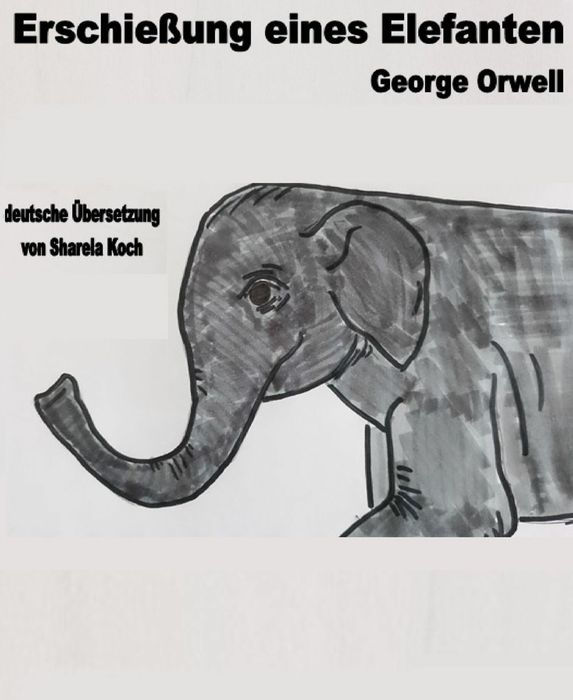 Erschießung Eines Elefanten: Shooting an Elephant