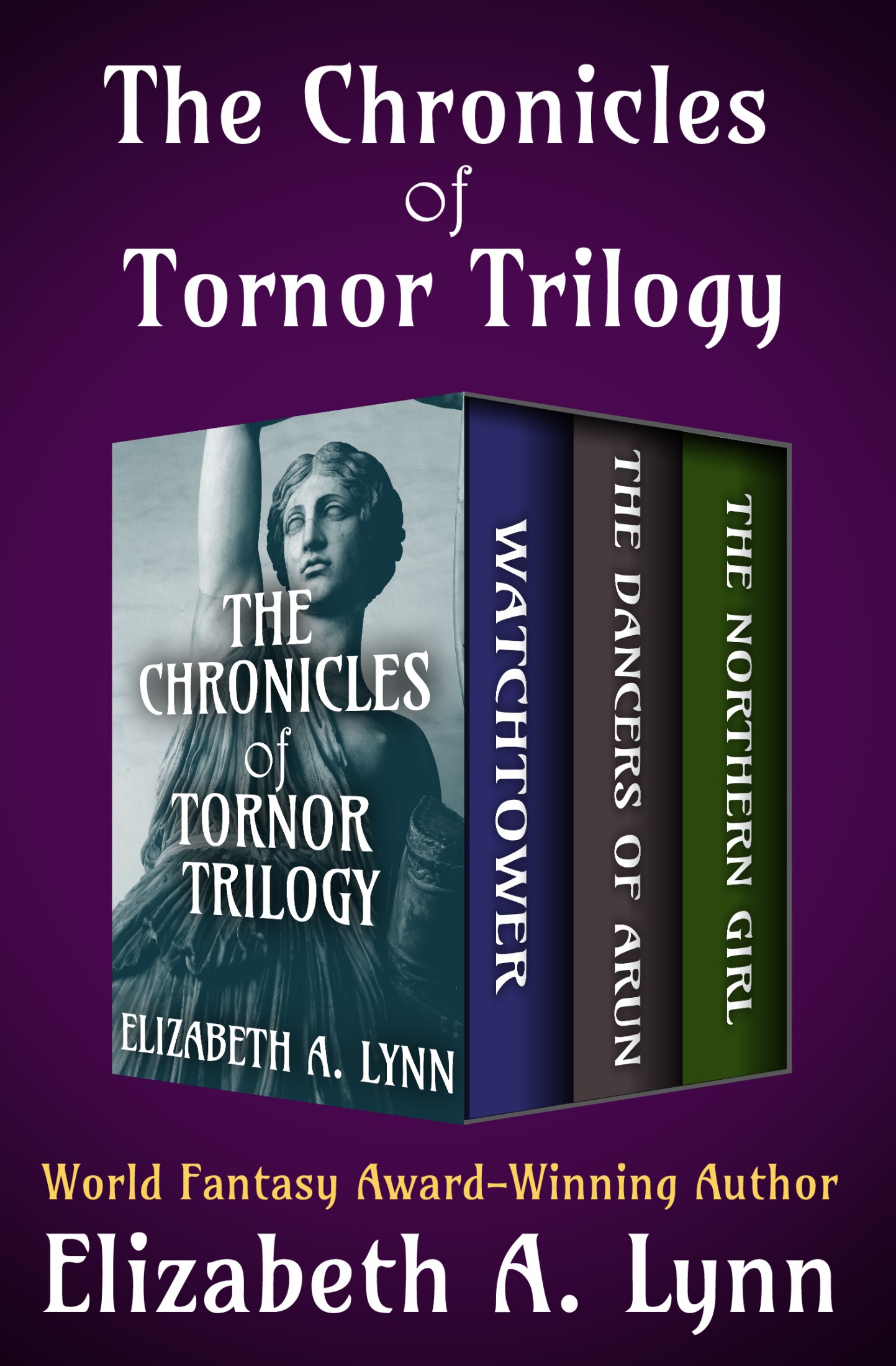 The Chronicles of Tornor Trilogy: Watchtower, the Dancers of Arun, and the Northern Girl