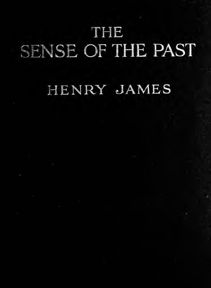The Sense of the Past by Henry James (Illustrated)