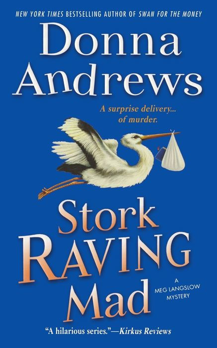 Stork Raving Mad: A Meg Langslow Mystery