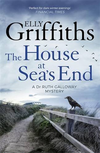 The House at Sea's End: A Ruth Galloway Investigation